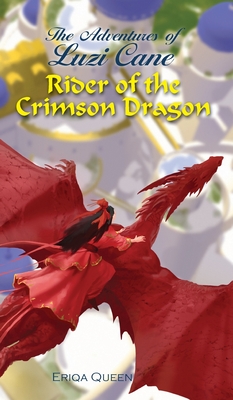 Rider of the Crimson Dragon - Queen, Eriqa, and Robles, Ricardo (Cover design by)
