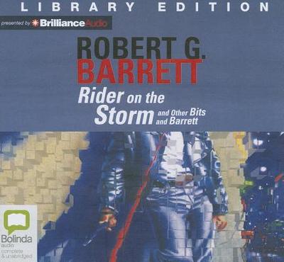 Rider on the Storm: And Other Bits and Barrett - Barrett, Robert G, and Tredinnick, David (Read by)