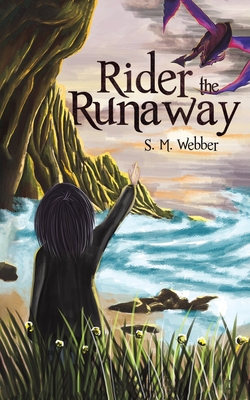 Rider the Runaway - Webber, S M