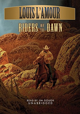 Riders of the Dawn - L'Amour, Louis, and Gough, Jim (Translated by)