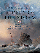 Riders of the Storm: The Story of the Royal National Lifeboat Institution