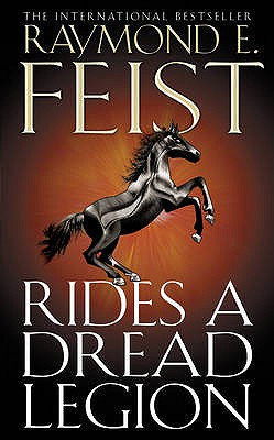 Rides A Dread Legion - Feist, Raymond E.