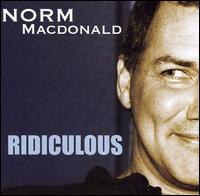 Ridiculous - Norm MacDonald