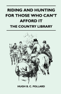 Riding and Hunting for Those Who Can't Afford It - The Country Library