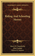 Riding And Schooling Horses
