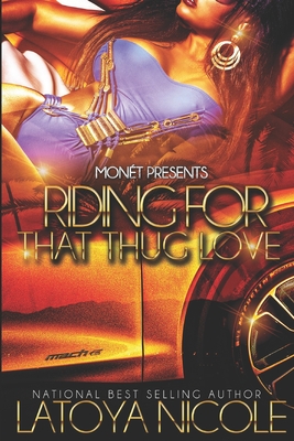 Riding for That Thug Love - Nicole, Latoya