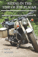 Riding in the Time of the Plague: motorcycle travels during Covid-19