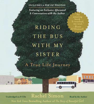 Riding the Bus with My Sister: A True Life Journey - Simon, Rachel, and Simon, Rachel (Read by)