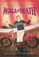 Riding the Wall of Death