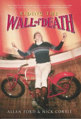 Riding the Wall of Death - Ford, Allan, and Corble, Nick