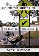 Riding the White Line: Pedestrian Crossings