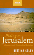 Riding to Jerusalem - Selby, Bettina
