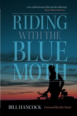 Riding with the Blue Moth - Hancock, Bill