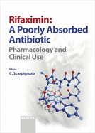 Rifaximin: A Poorly Absorbed Antibiotic: Pharmacology and Clinical Use