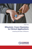 Rifaximin: From Chemistry to Clinical Applications