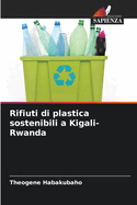 Rifiuti di plastica sostenibili a Kigali-Rwanda