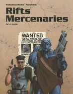 Rifts Mercenaries - Carella, C J, and Marciniszyn, Alex (Editor), and Bartold, Thomas (Editor)