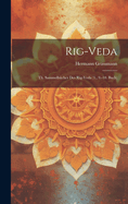 Rig-Veda: Th. Sammelbcher Des Rig-Veda (1., 9.-10. Buch)