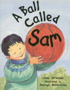 Rigby Literacy: Student Reader Grade 1 (Level 8) Ball Called Sam