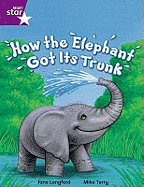 Rigby Star Independent Year 2 Purple Fiction How the Elephant Got Its Trunk Single