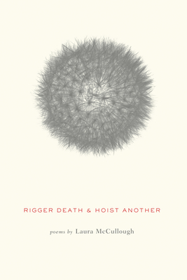 Rigger Death & Hoist Another - McCullough, Laura