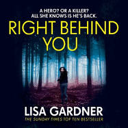 Right Behind You: A gripping thriller from the Sunday Times bestselling author of BEFORE SHE DISAPPEARED