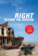 Right Beyond the Horizon: A Motorcycle Odyssey
