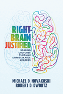 Right-Brain Justified: Scaling Cultures Through Unmistakable Leaders