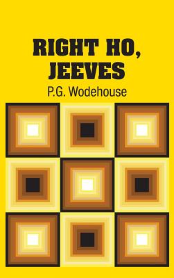 Right Ho, Jeeves - Wodehouse, P G