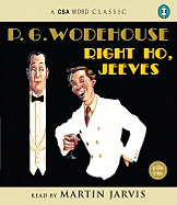 Right Ho, Jeeves - Wodehouse, P G, and Jarvis, Martin (Read by)