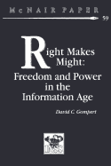 Right Makes Might: Freedom and Power in the Information Age