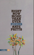 Right Now More Than Ever: Poems