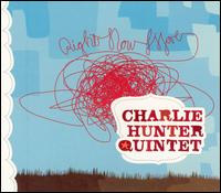 Right Now Move - Charlie Hunter Quintet
