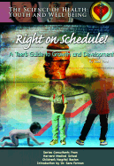 Right on Schedule!: A Teen's Guide to Growth & Development