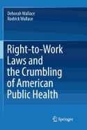 Right-To-Work Laws and the Crumbling of American Public Health