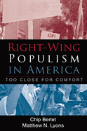 Right-Wing Populism in America: Too Close for Comfort