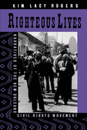 Righteous Lives: Narratives of the New Orleans Civil Rights Movement