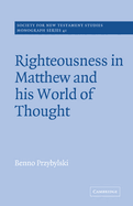 Righteousness in Matthew and His World of Thought