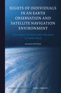 Rights of Individuals in an Earth Observation and Satellite Navigation Environment: The Good, the Bad and the Ugly of New Space
