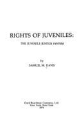 Rights of Juveniles: The Juvenile Justice System