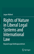 Rights of Nature in Liberal Legal Systems and International Law: Beyond Legal Anthropocentrism