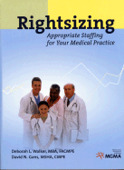 Rightsizing: Appropriate Staffing for Your Medical Practice