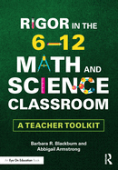 Rigor in the 6-12 Math and Science Classroom: A Teacher Toolkit