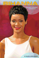 Rihanna: Grammy-Winning Superstar: Grammy-Winning Superstar