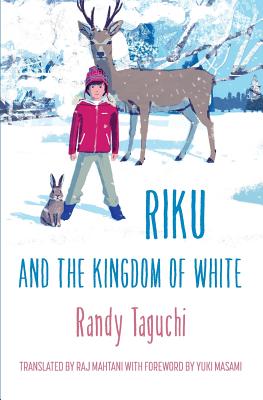 Riku and the Kingdom of White - Taguchi, Randy, and Mahtani, Raj (Translated by)