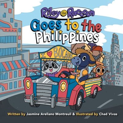 Riley the Raccoon: Goes to the Philippines - Montreuil, Jasmine Arellano