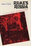 Rilke's Russia: A Cultural Encounter
