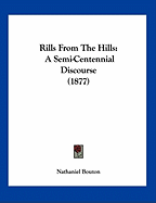 Rills from the Hills: A Semi-Centennial Discourse (1877)