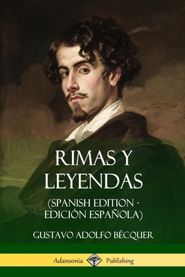 Rimas y Leyendas (Spanish Edition - Edici?n Espaola) - B?cquer, Gustavo Adolfo