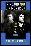 Rimbaud and Jim Morrison: The Rebel as Poet